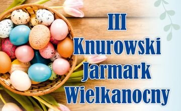 III Knurowski Jarmark Wielkanocny
